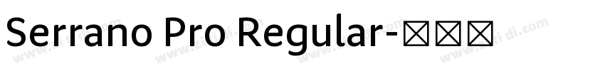 Serrano Pro Regular字体转换